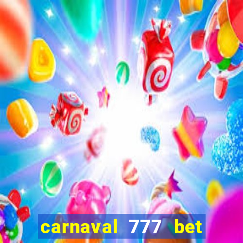 carnaval 777 bet paga mesmo